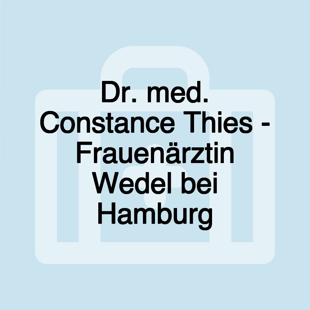 Dr. med. Constance Thies - Frauenärztin Wedel bei Hamburg