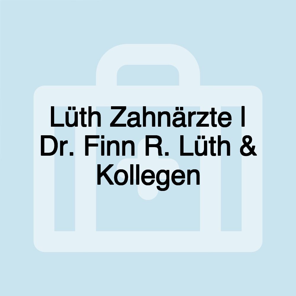 Lüth Zahnärzte | Dr. Finn R. Lüth & Kollegen