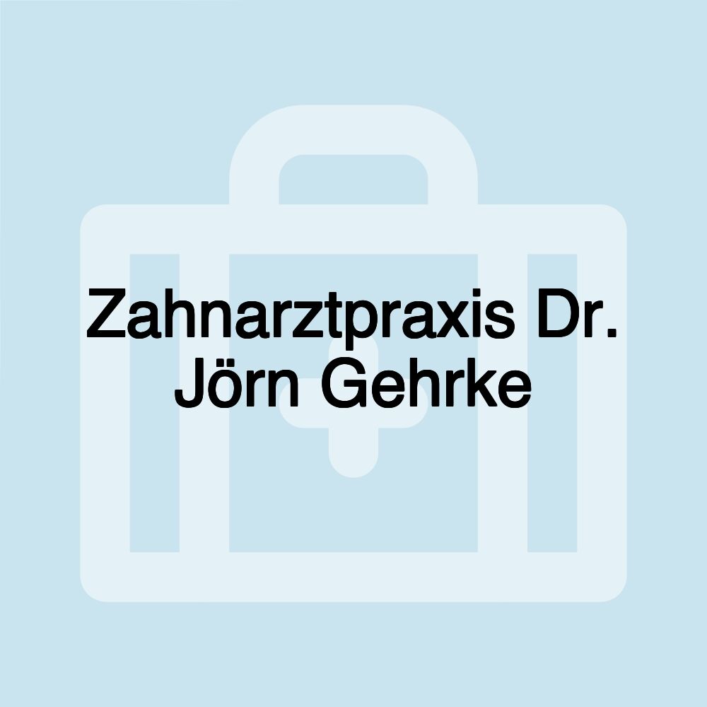 Zahnarztpraxis Dr. Jörn Gehrke