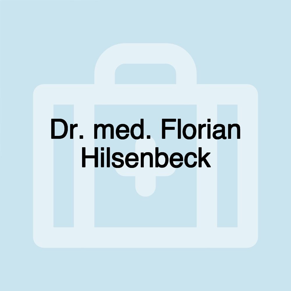 Dr. med. Florian Hilsenbeck