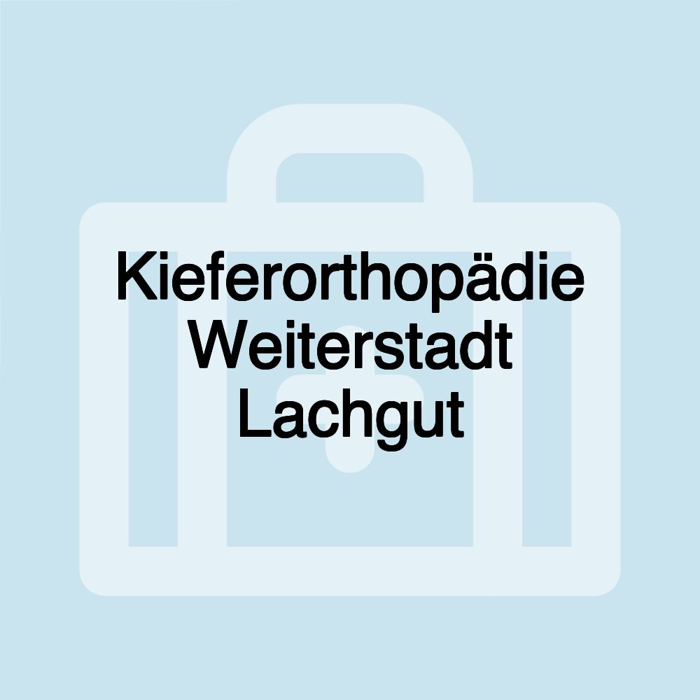 Kieferorthopädie Weiterstadt Lachgut