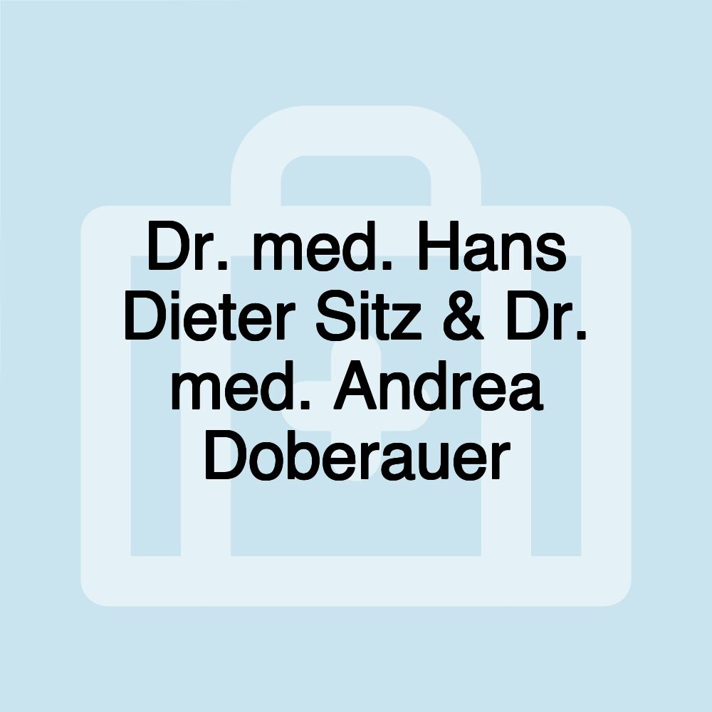 Dr. med. Hans Dieter Sitz & Dr. med. Andrea Doberauer