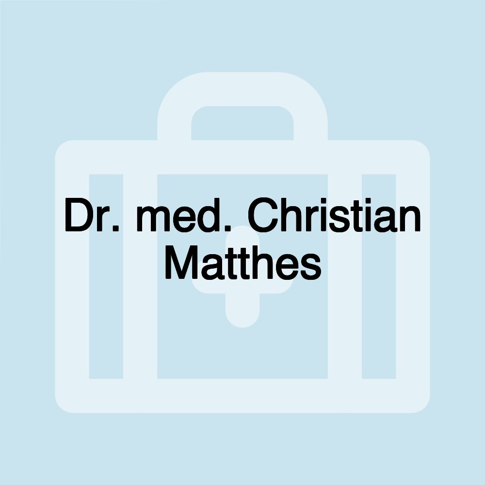 Dr. med. Christian Matthes