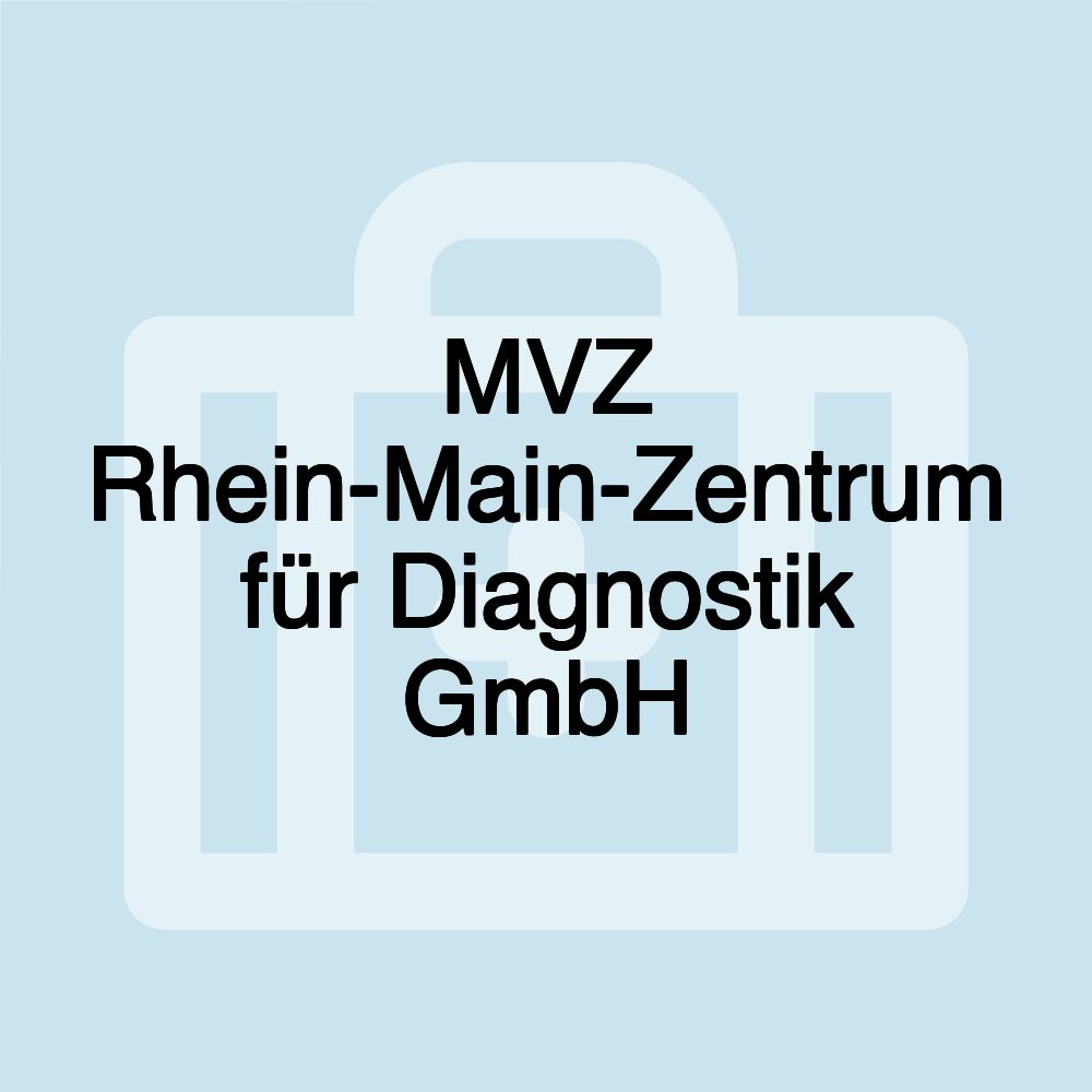 MVZ Rhein-Main-Zentrum für Diagnostik GmbH