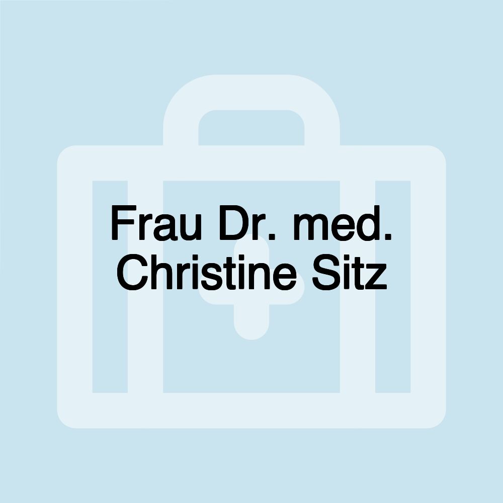 Frau Dr. med. Christine Sitz