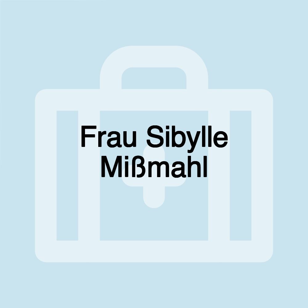 Frau Sibylle Mißmahl