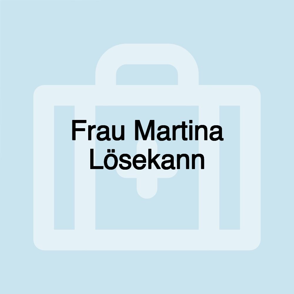 Frau Martina Lösekann