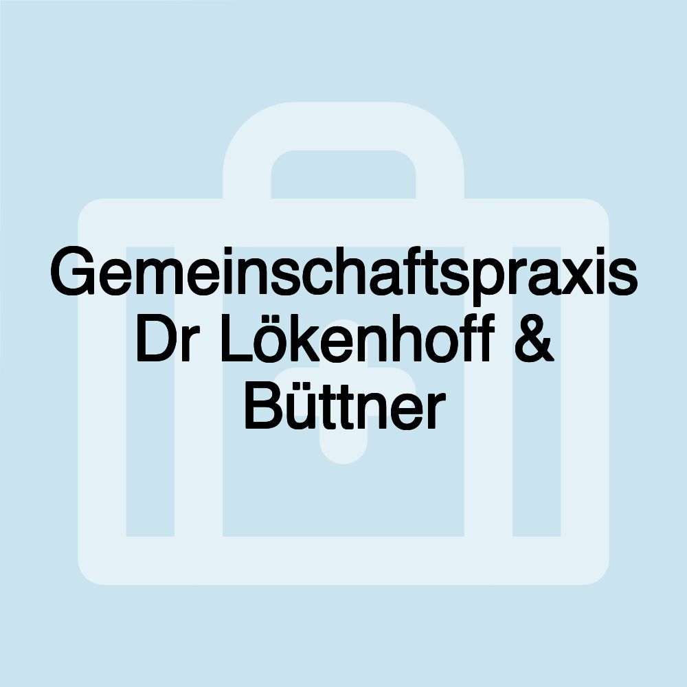 Gemeinschaftspraxis Dr Lökenhoff & Büttner