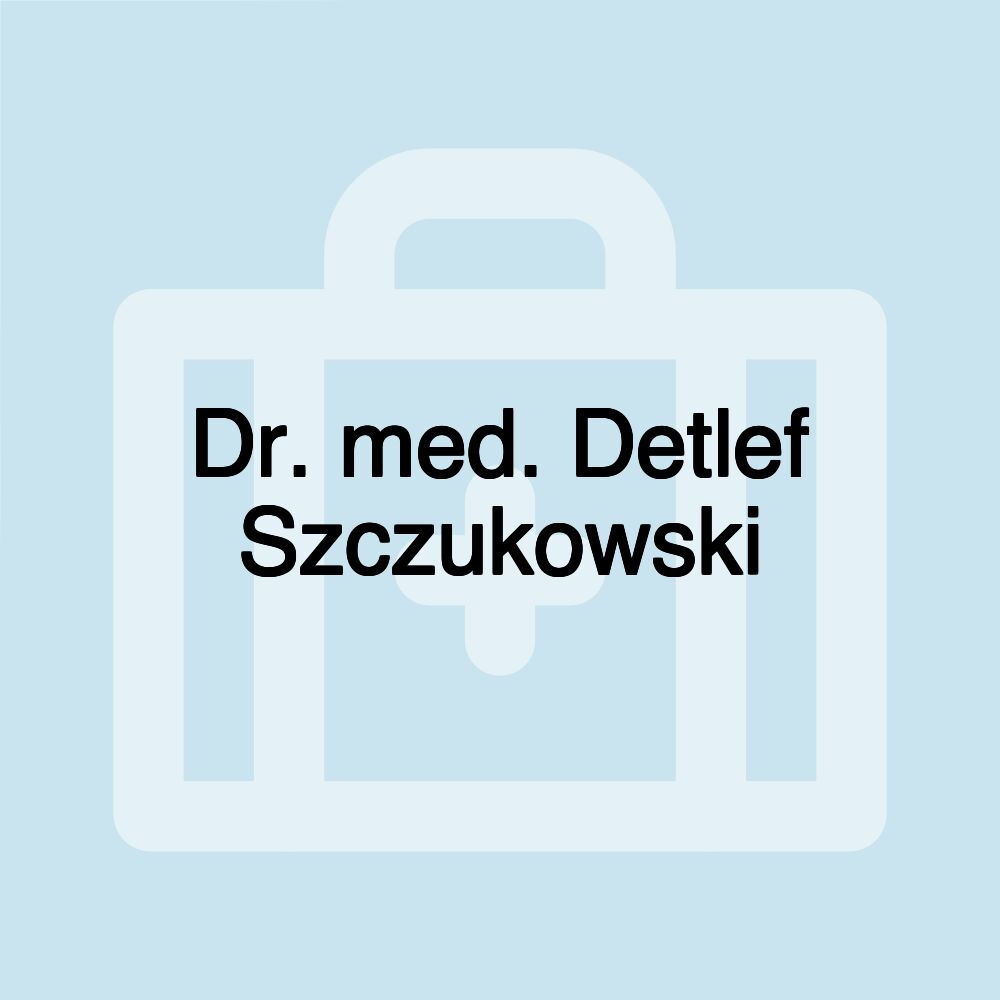 Dr. med. Detlef Szczukowski