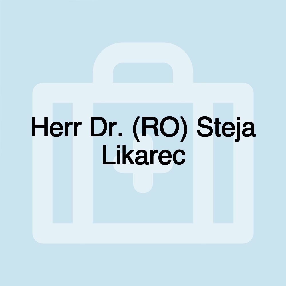 Herr Dr. (RO) Steja Likarec