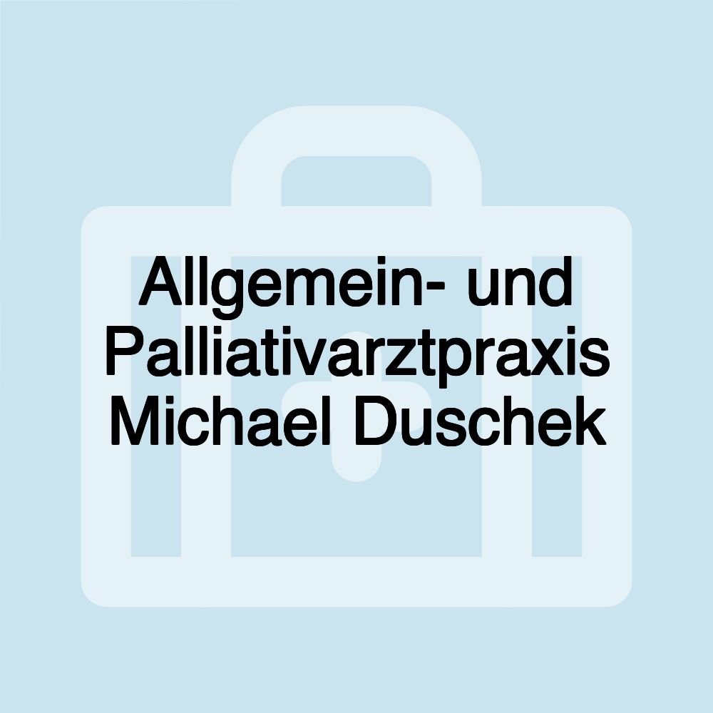 Allgemein- und Palliativarztpraxis Michael Duschek