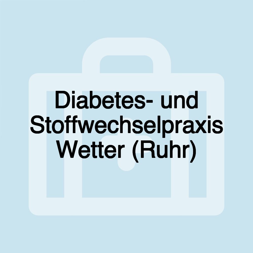 Diabetes- und Stoffwechselpraxis Wetter (Ruhr)