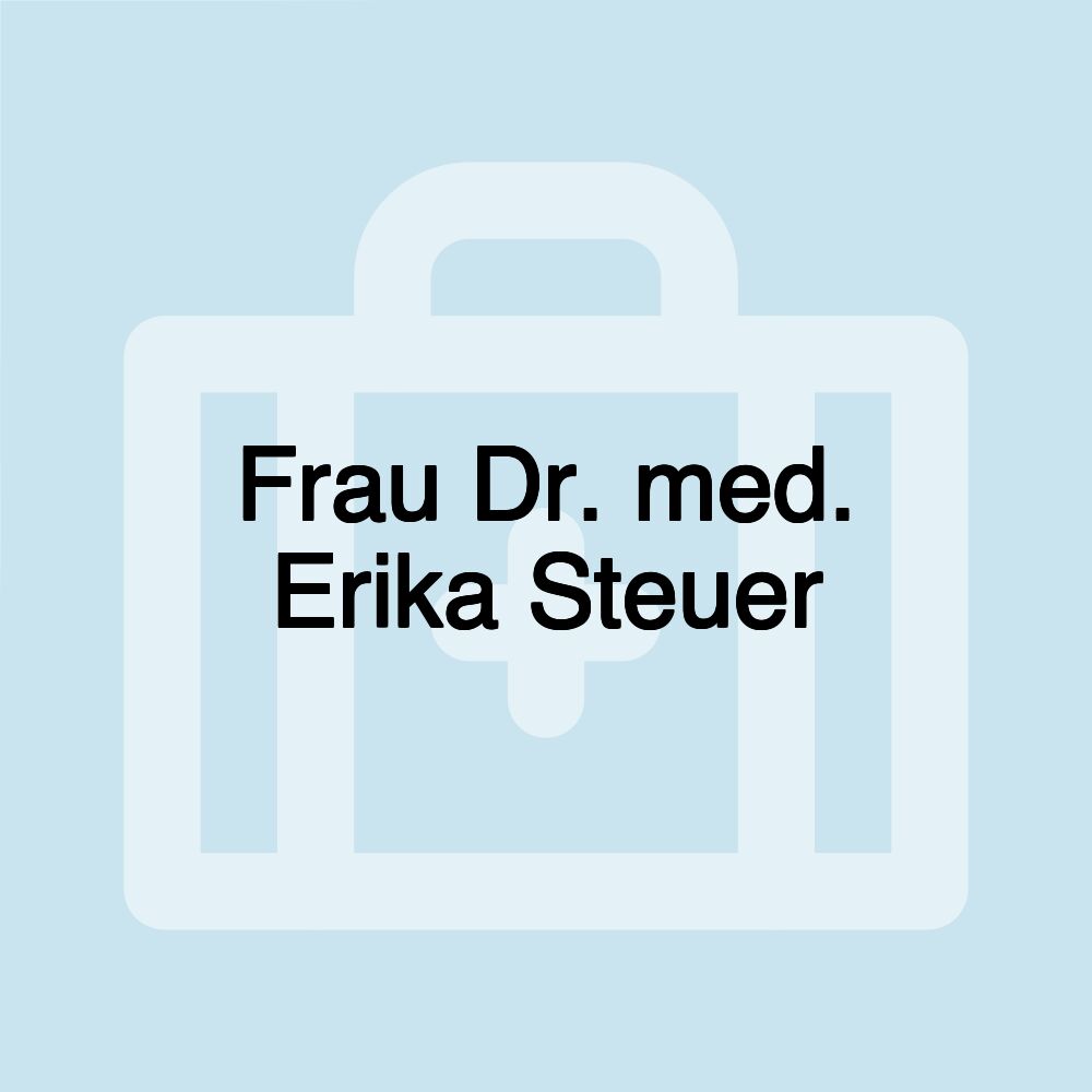 Frau Dr. med. Erika Steuer