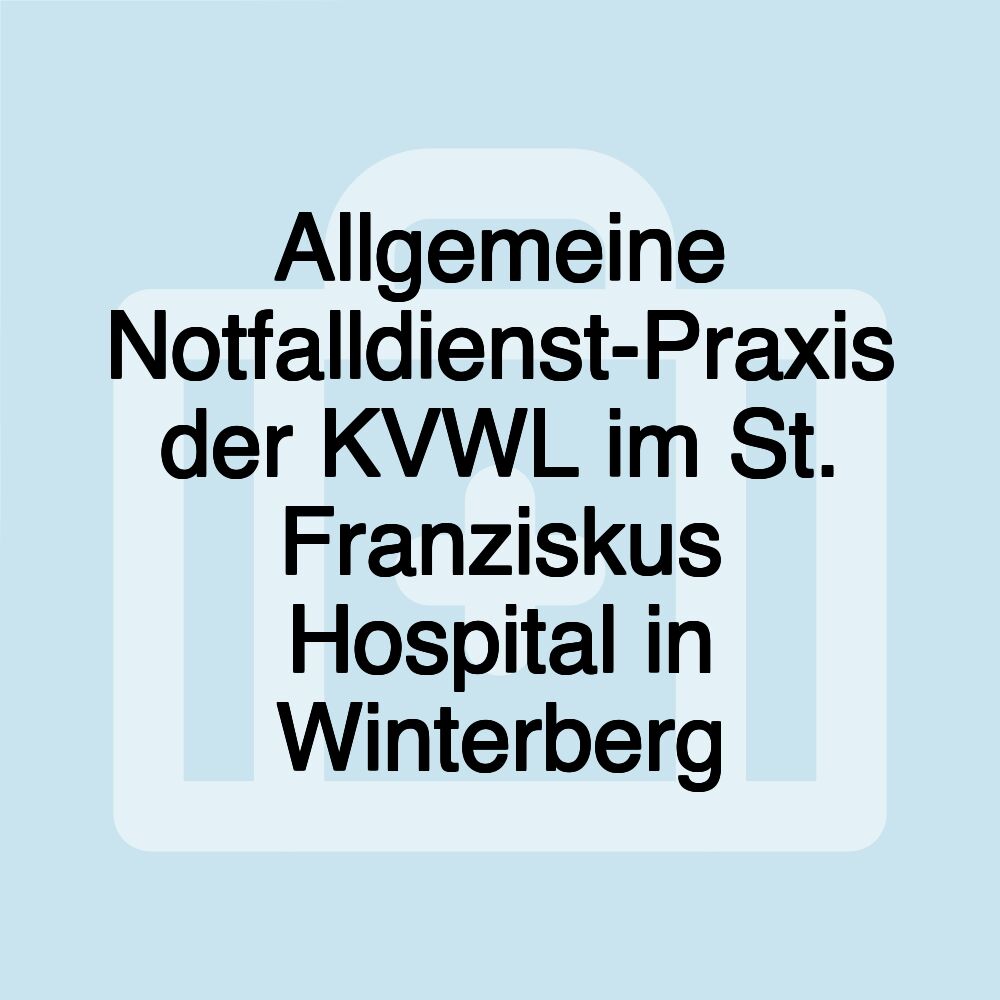 Allgemeine Notfalldienst-Praxis der KVWL im St. Franziskus Hospital in Winterberg