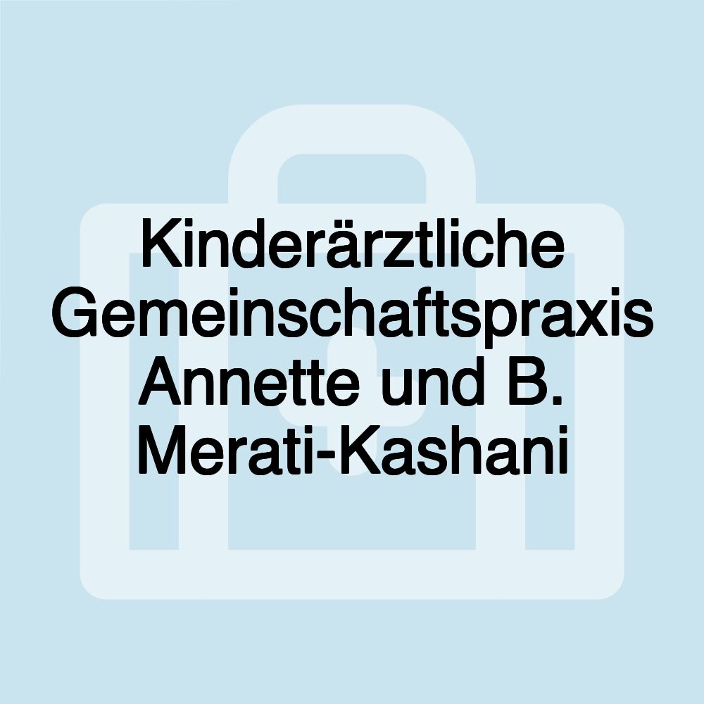 Kinderärztliche Gemeinschaftspraxis Annette und B. Merati-Kashani