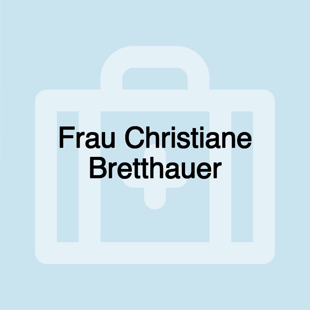 Frau Christiane Bretthauer