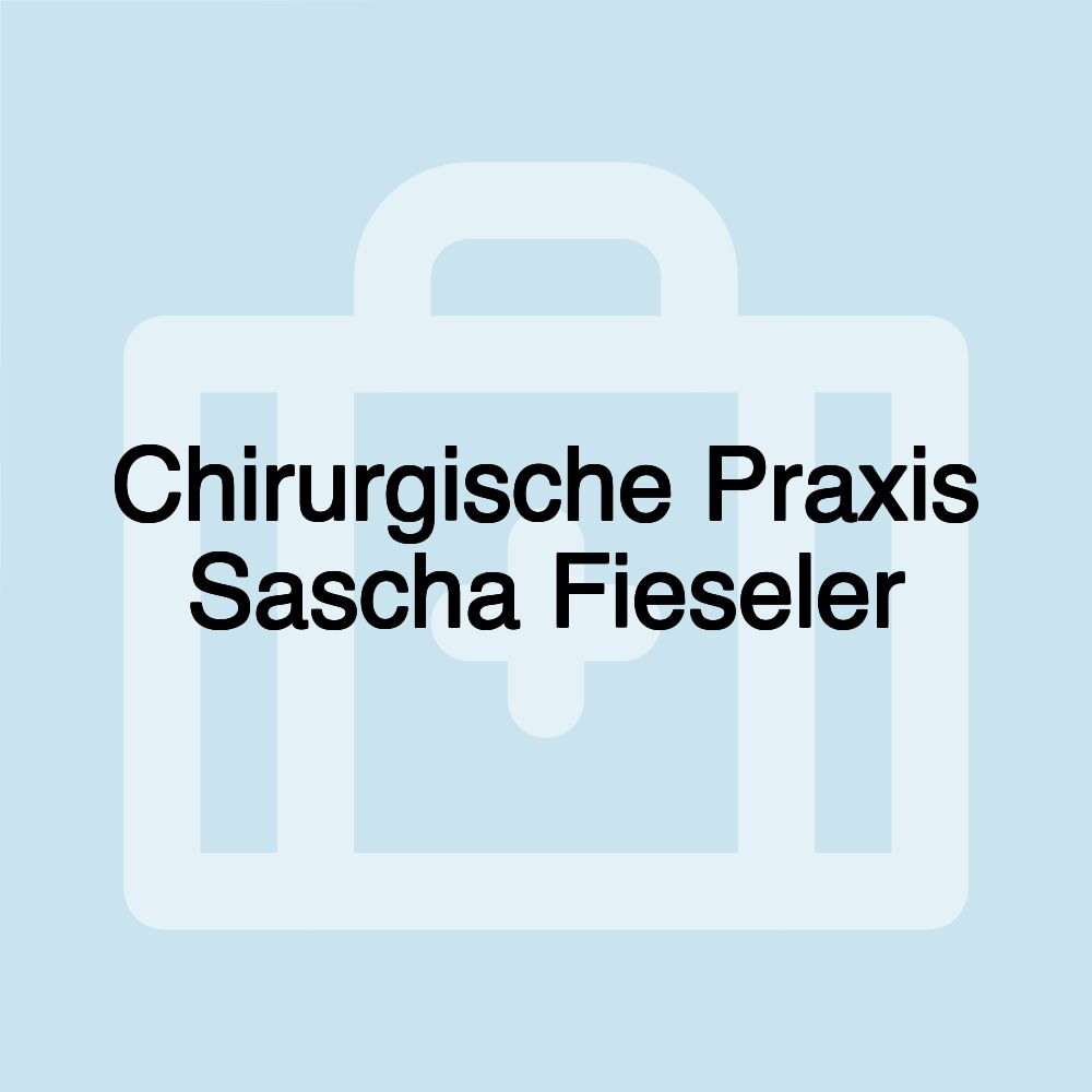 Chirurgische Praxis Sascha Fieseler