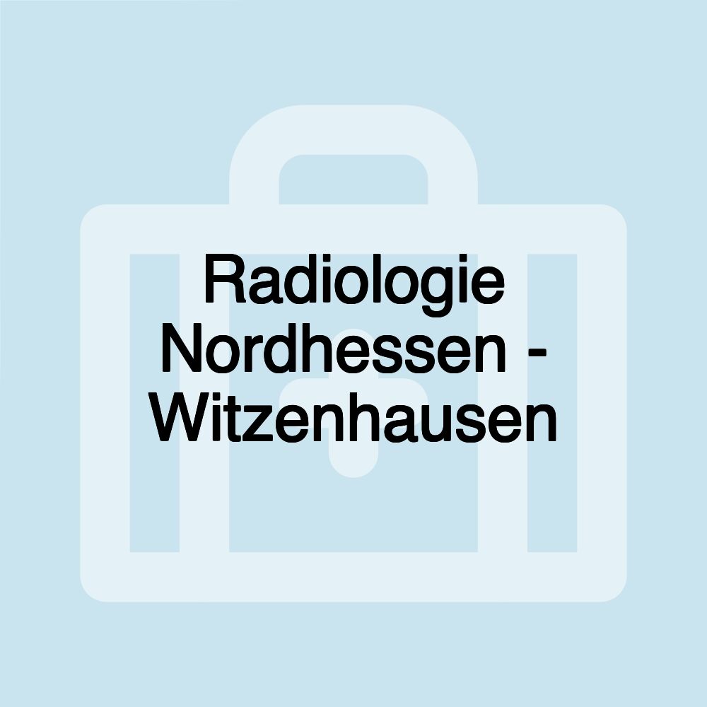 Radiologie Nordhessen - Witzenhausen