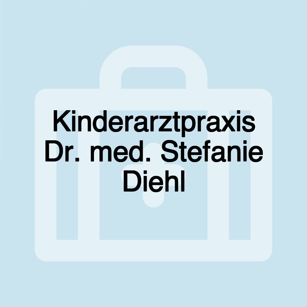 Kinderarztpraxis Dr. med. Stefanie Diehl