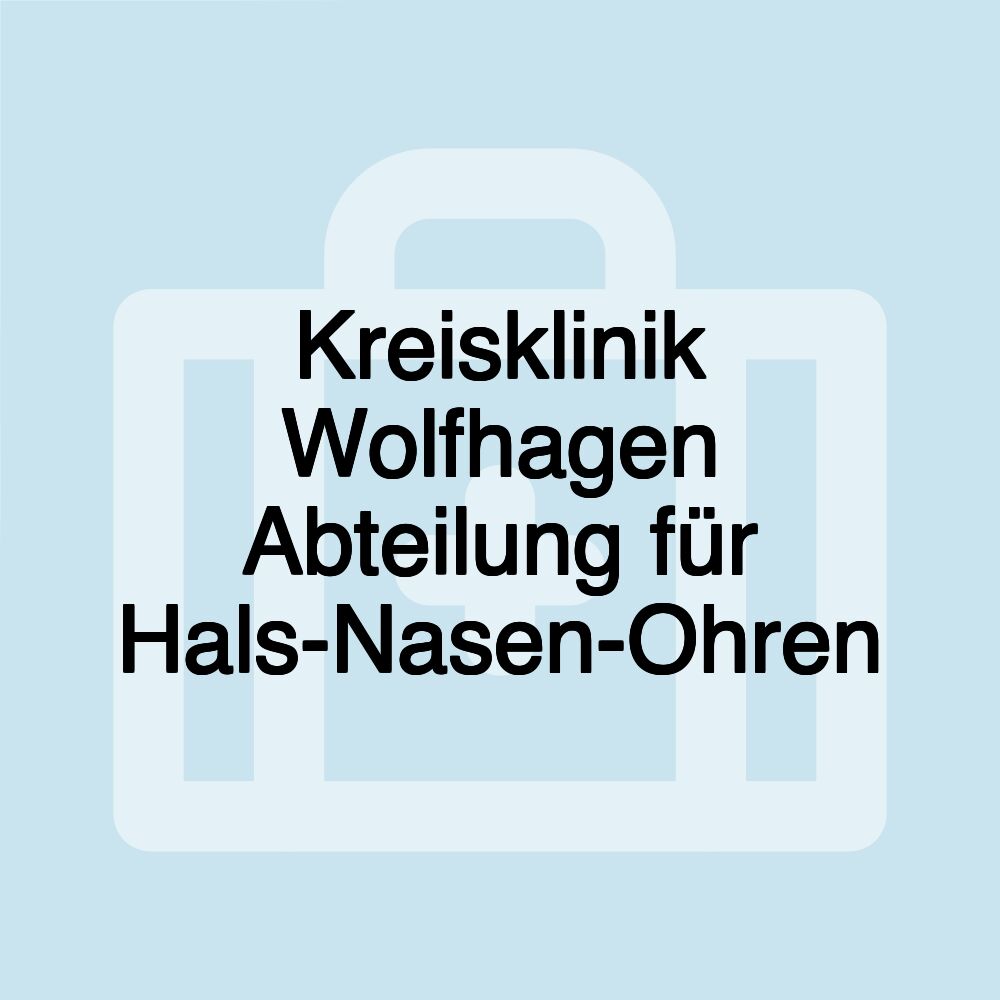 Kreisklinik Wolfhagen Abteilung für Hals-Nasen-Ohren