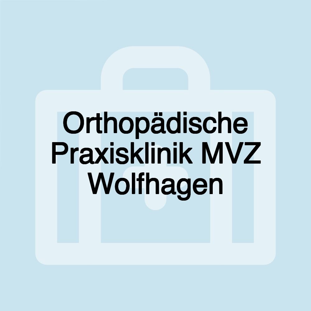 Orthopädische Praxisklinik MVZ Wolfhagen