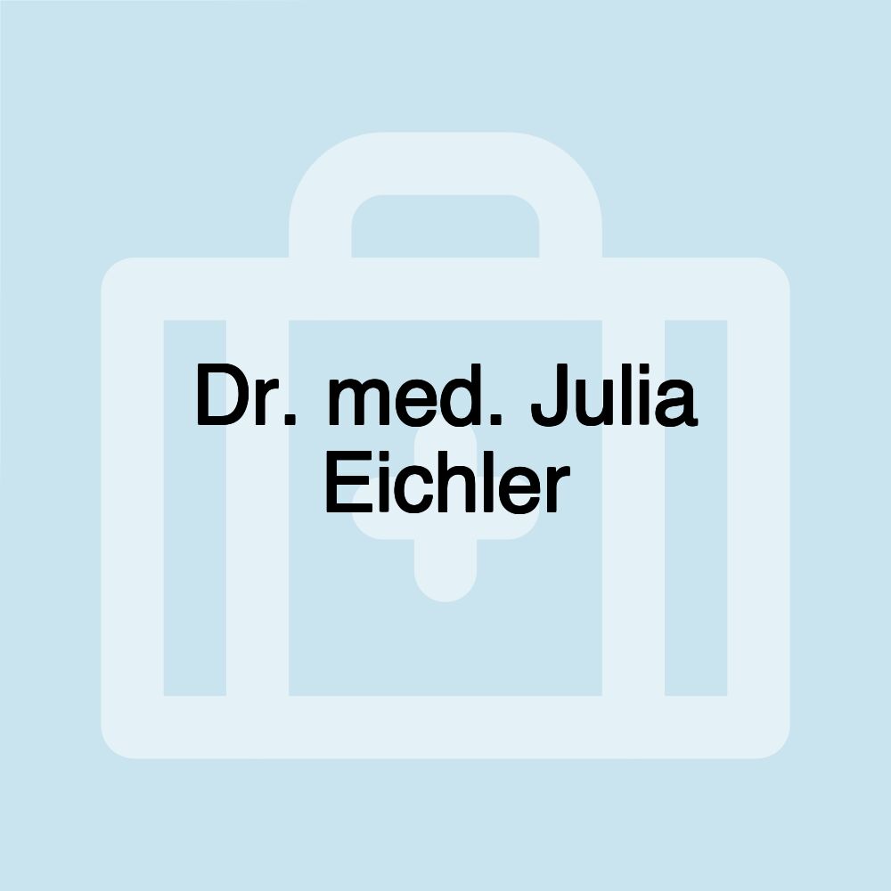 Dr. med. Julia Eichler