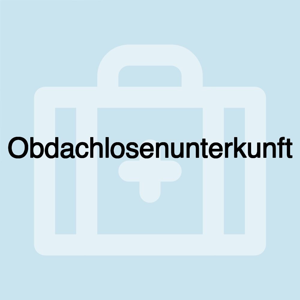 Obdachlosenunterkunft