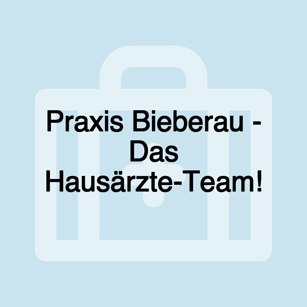 Praxis Bieberau - Das Hausärzte-Team!