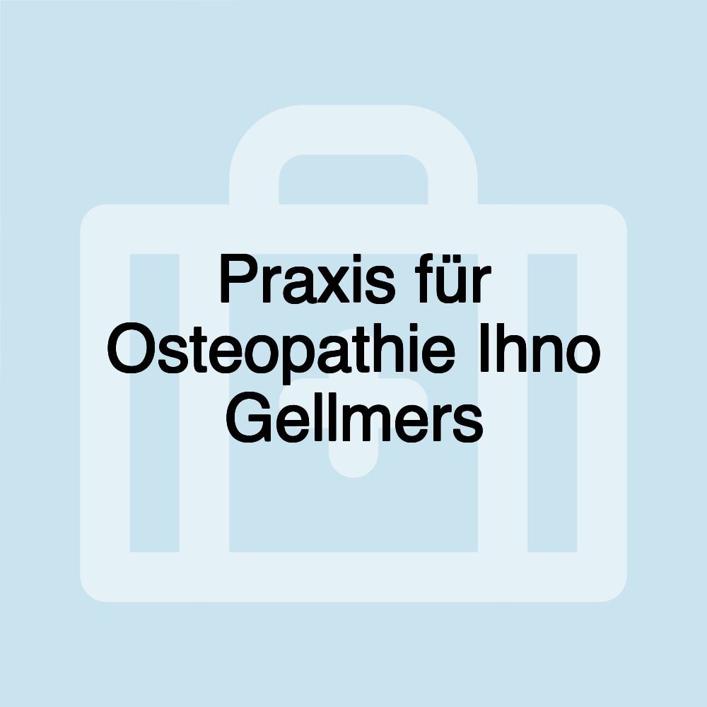 Praxis für Osteopathie Ihno Gellmers