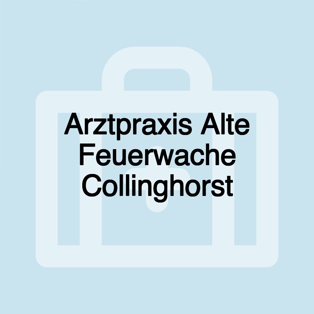 Arztpraxis Alte Feuerwache Collinghorst