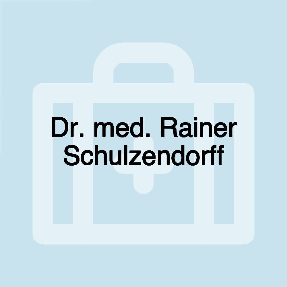 Dr. med. Rainer Schulzendorff