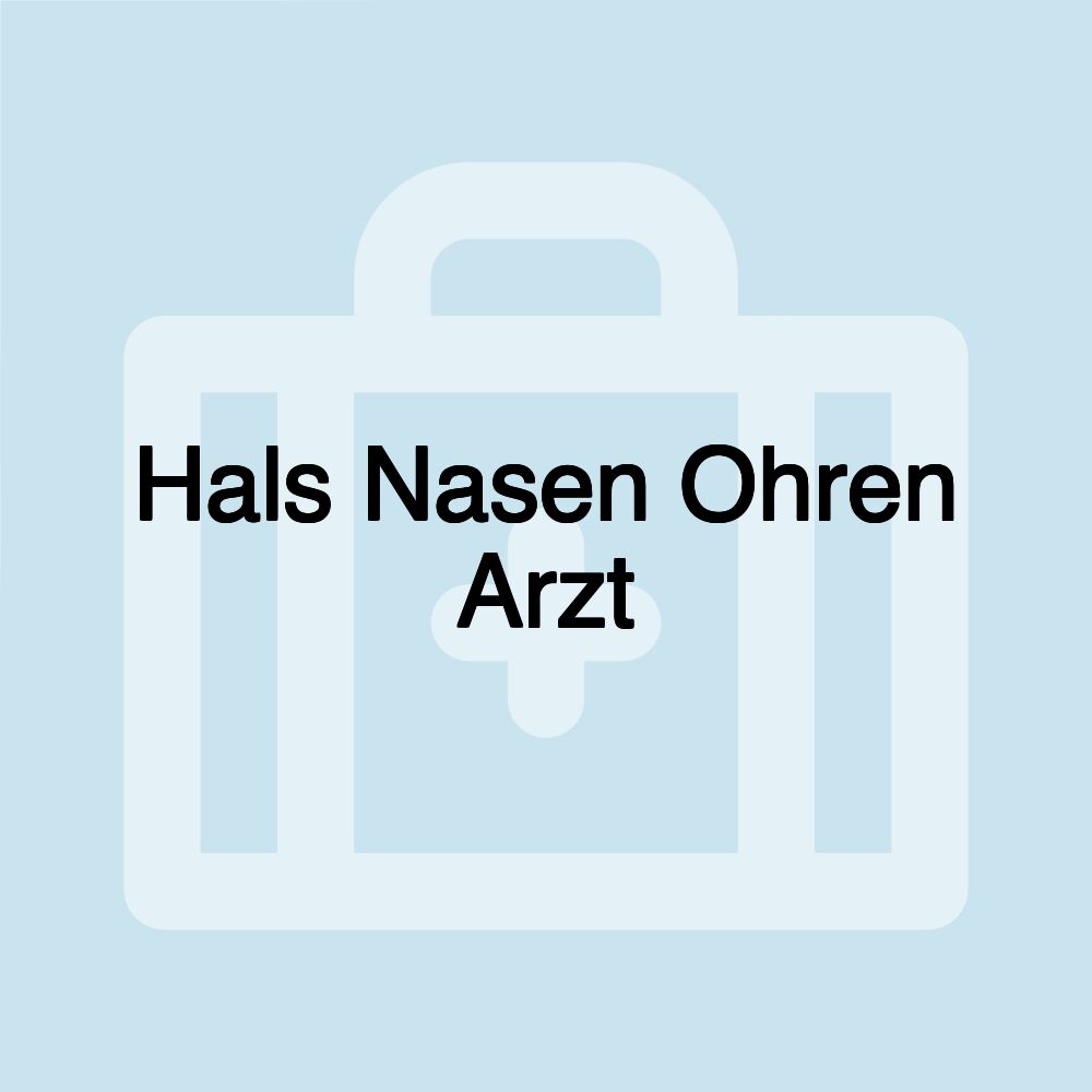 Hals Nasen Ohren Arzt