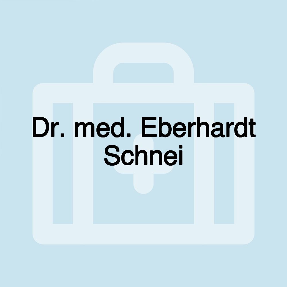 Dr. med. Eberhardt Schnei