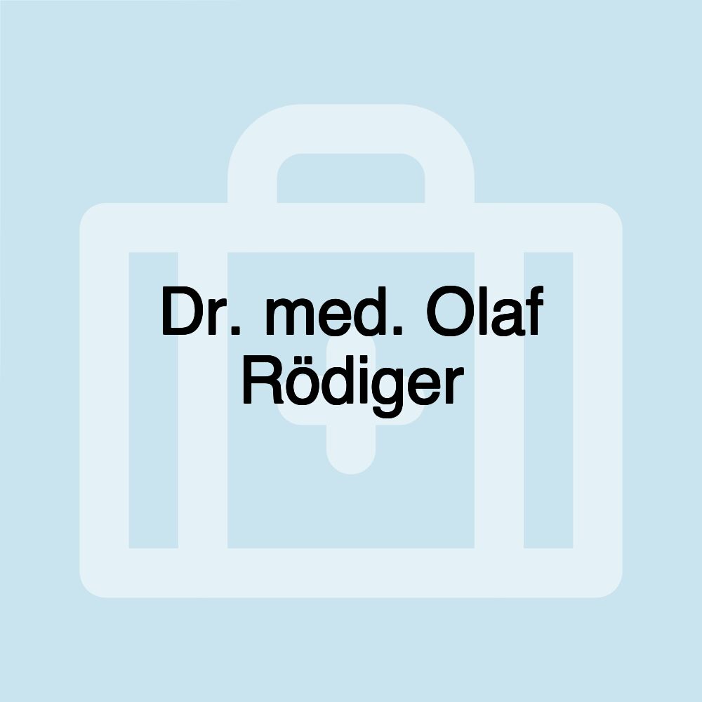 Dr. med. Olaf Rödiger