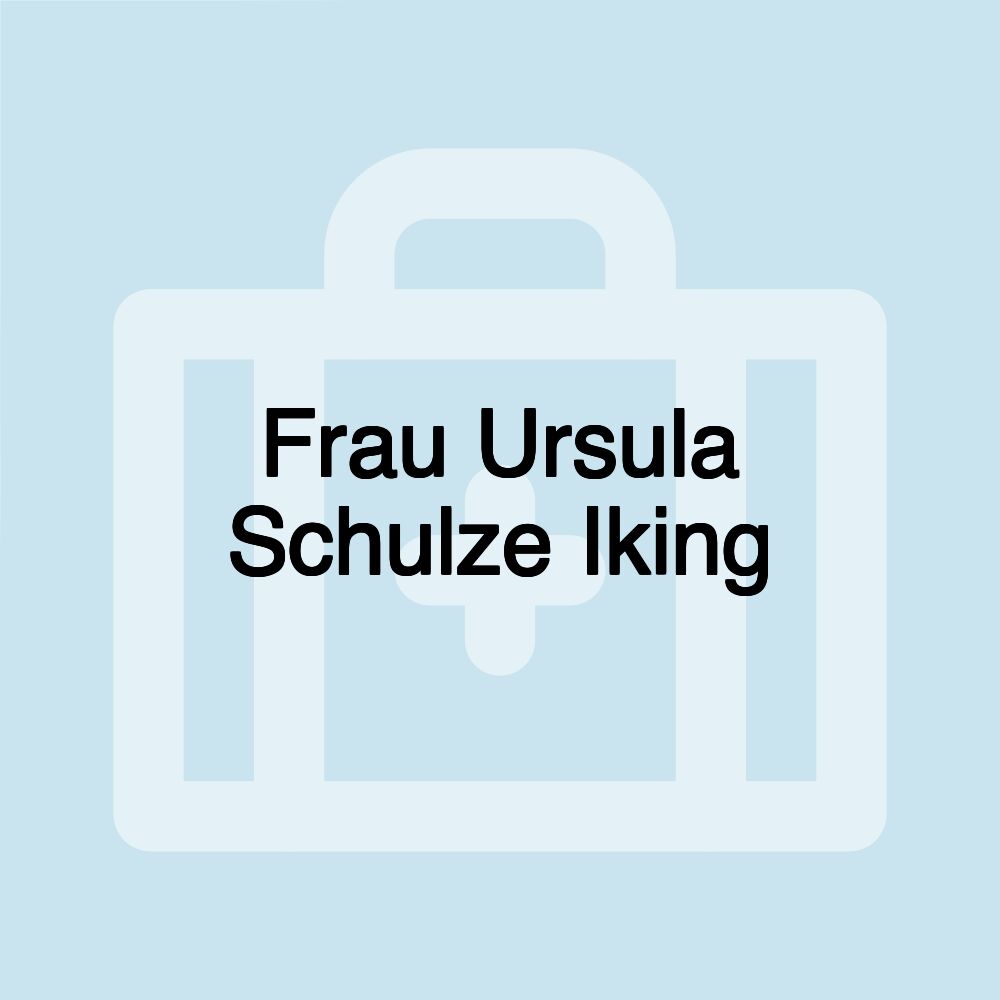 Frau Ursula Schulze Iking