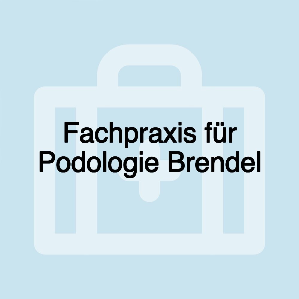 Fachpraxis für Podologie Brendel