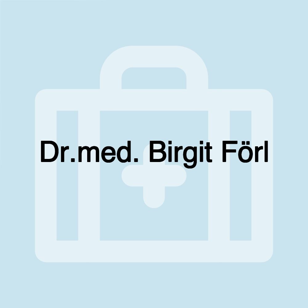 Dr.med. Birgit Förl