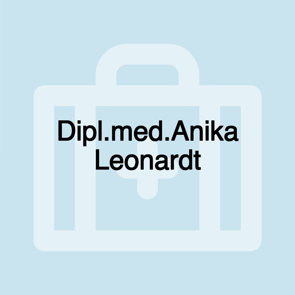 Dipl.med.Anika Leonardt