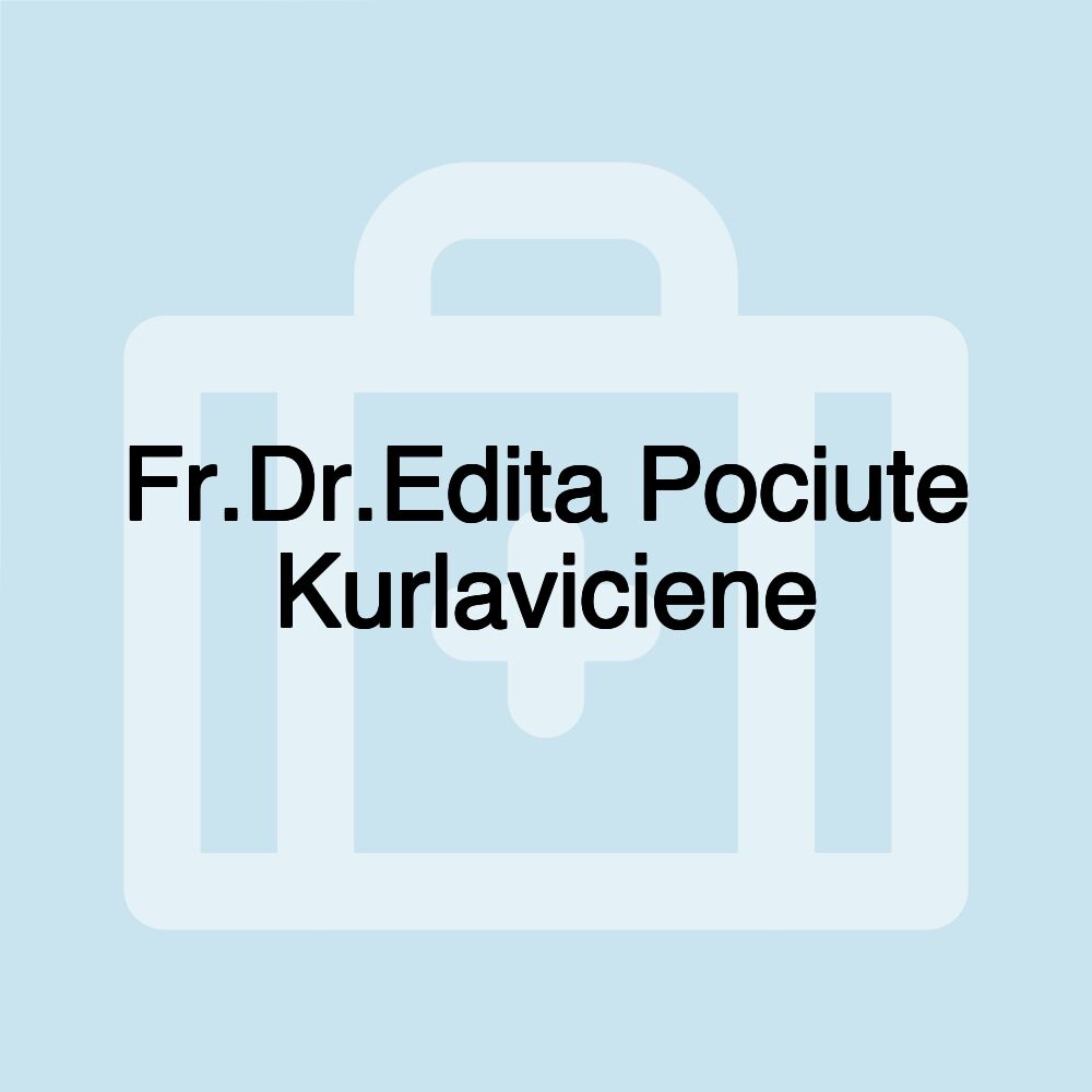 Fr.Dr.Edita Pociute Kurlaviciene