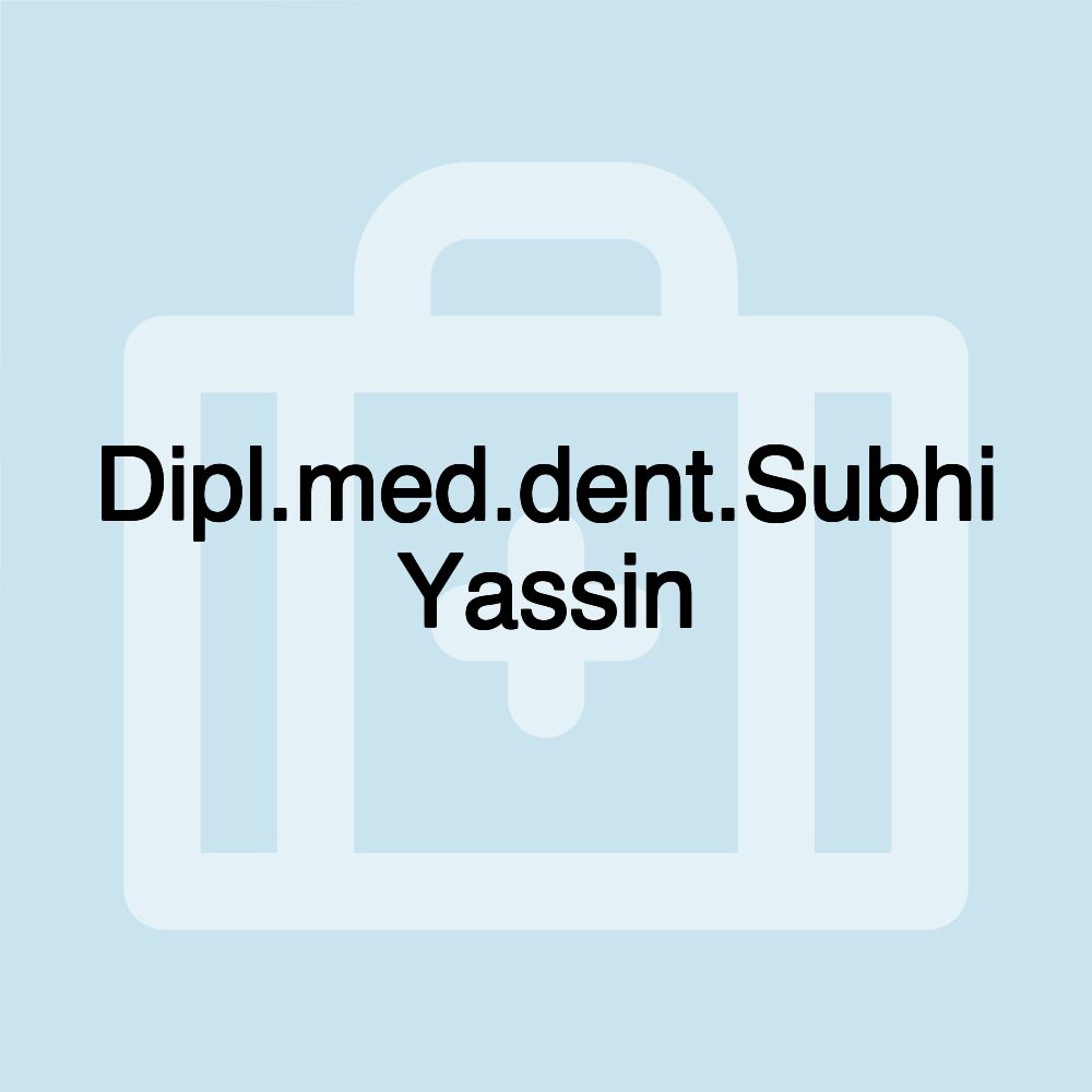 Dipl.med.dent.Subhi Yassin