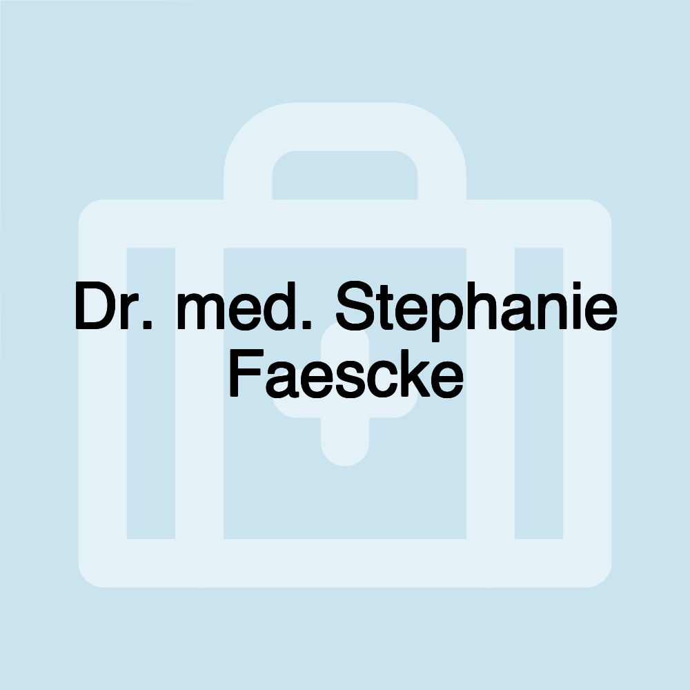 Dr. med. Stephanie Faescke