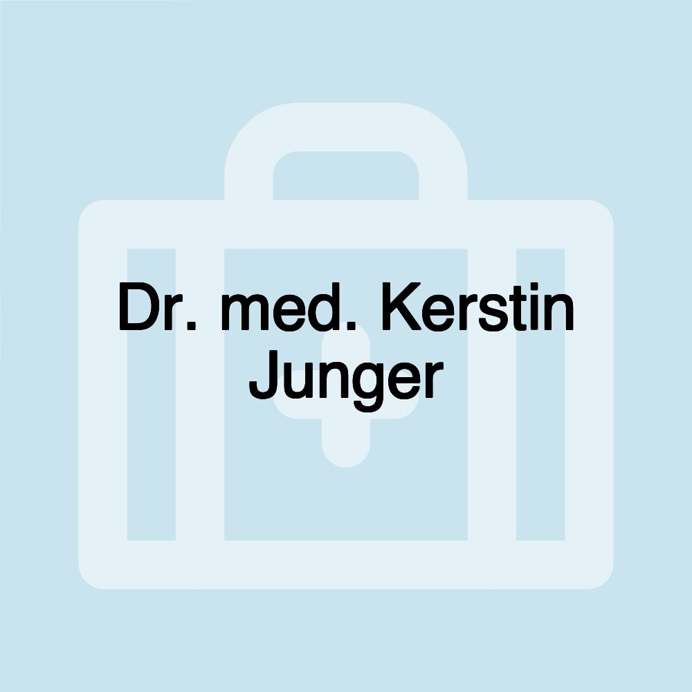 Dr. med. Kerstin Junger