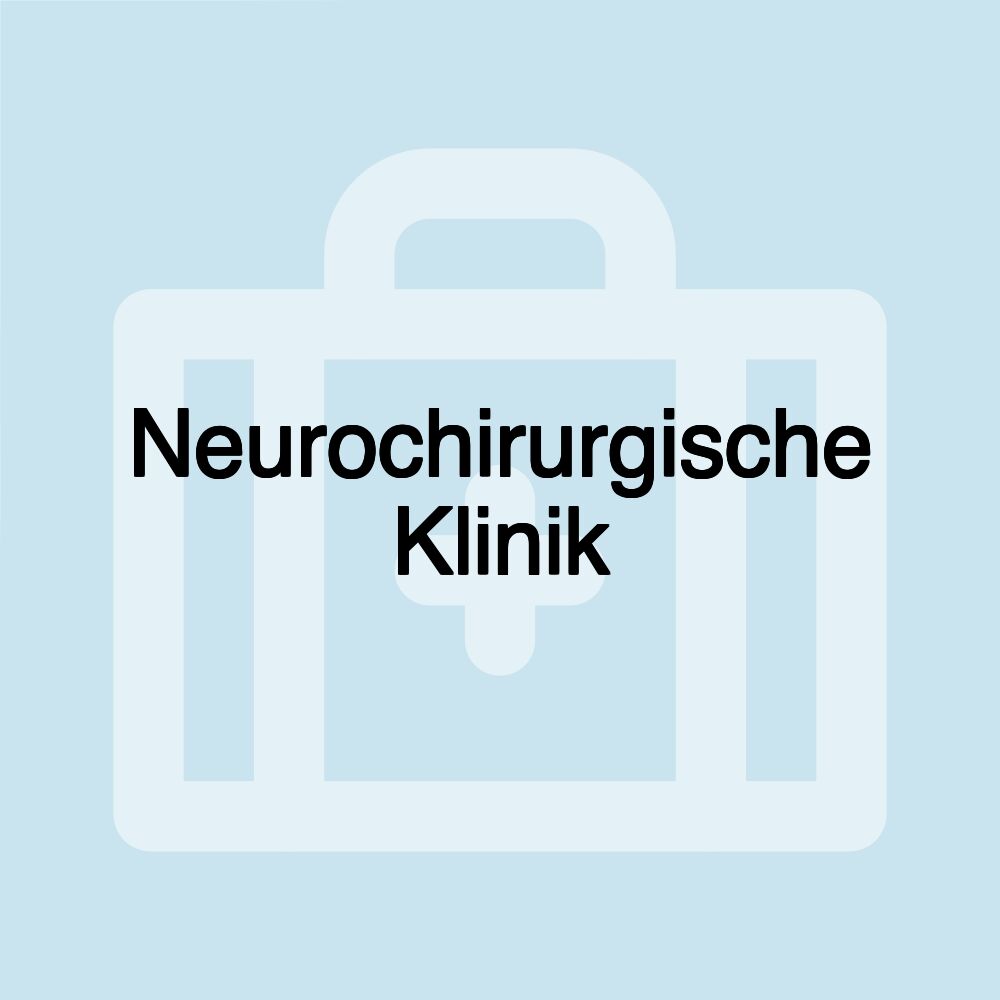 Neurochirurgische Klinik