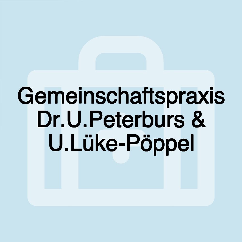 Gemeinschaftspraxis Dr.U.Peterburs & U.Lüke-Pöppel