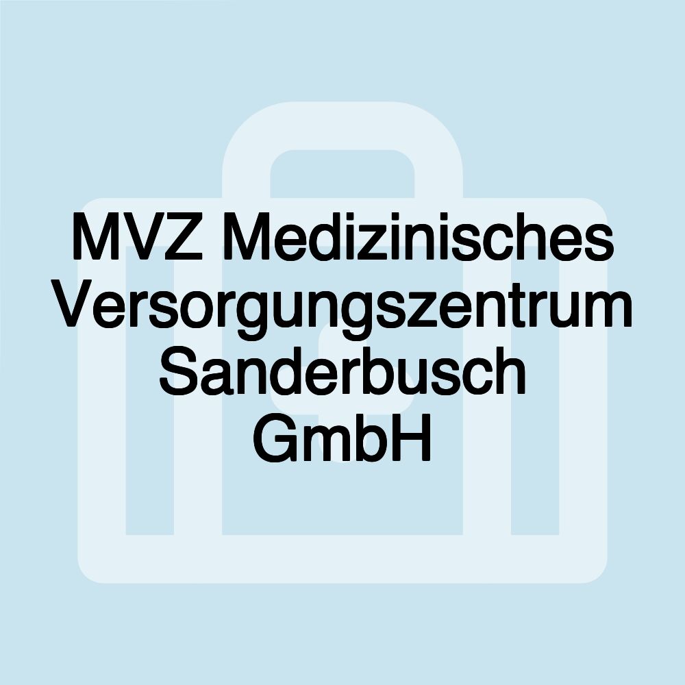 MVZ Medizinisches Versorgungszentrum Sanderbusch GmbH