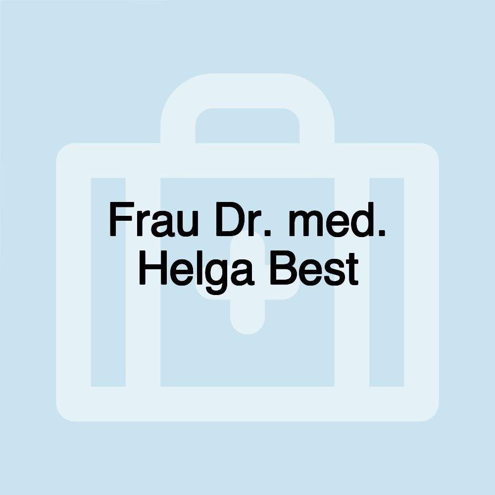 Frau Dr. med. Helga Best