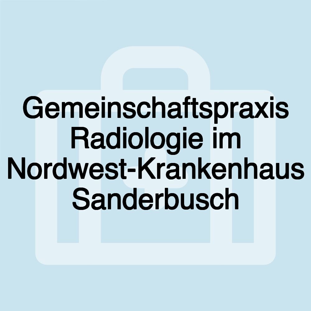 Gemeinschaftspraxis Radiologie im Nordwest-Krankenhaus Sanderbusch