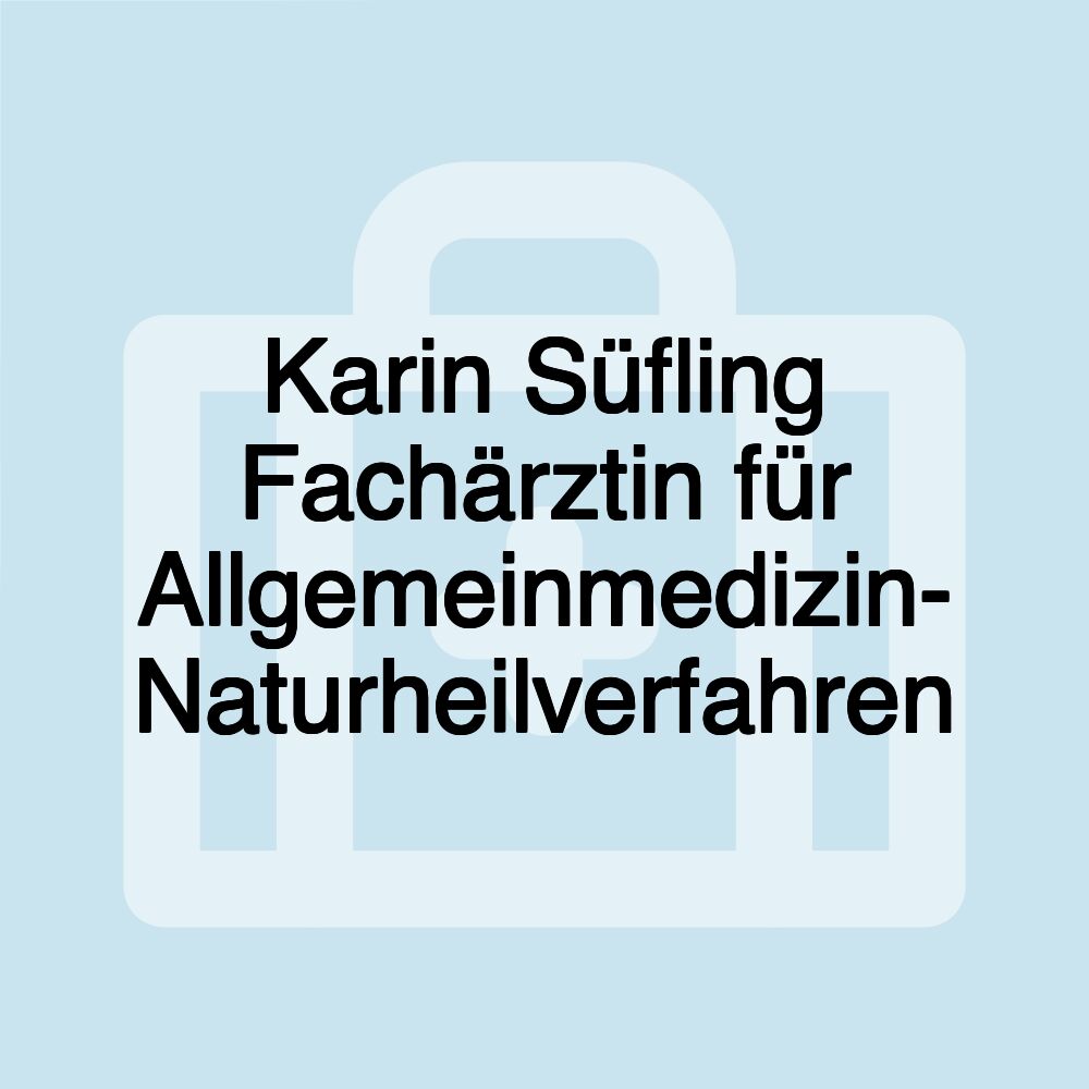 Karin Süfling Fachärztin für Allgemeinmedizin- Naturheilverfahren