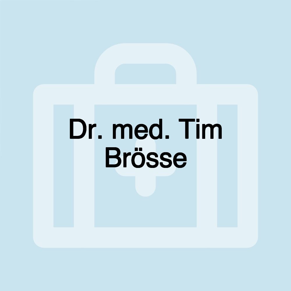 Dr. med. Tim Brösse