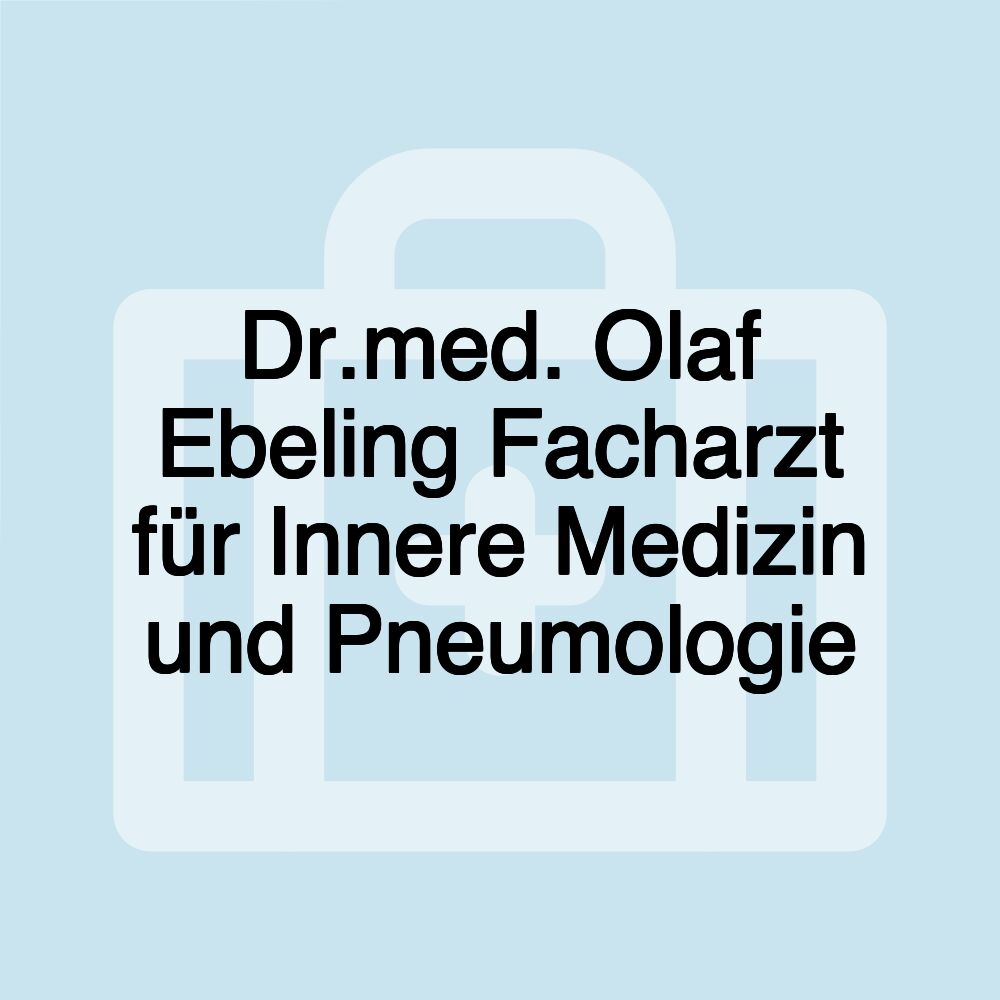 Dr.med. Olaf Ebeling Facharzt für Innere Medizin und Pneumologie